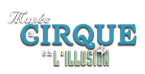 Musée Du Cirque Et De L’illusion